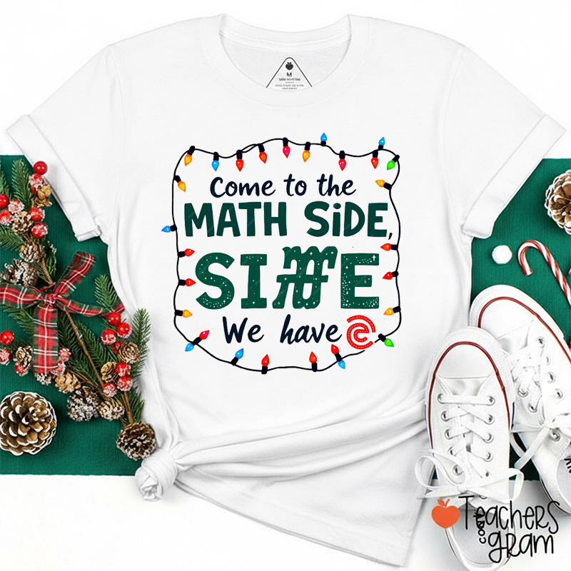 Come To The Math Side Christmas Teacher T-Shirt