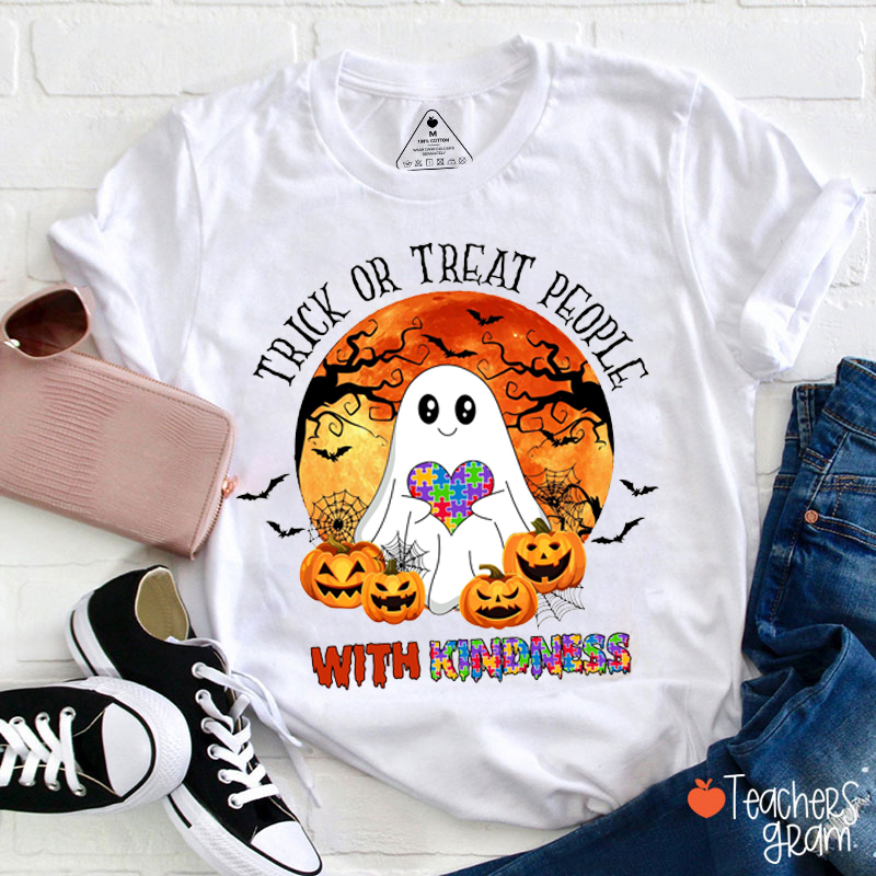 Trick Or Treat People With Kindness Teacher T-Shirt