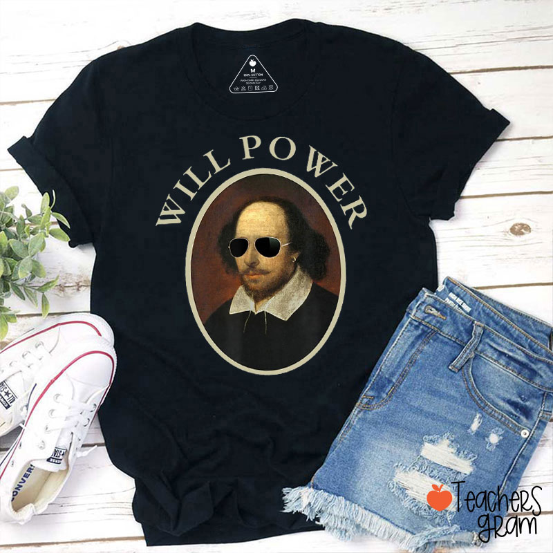 Will Power Shakespeare Teacher T-Shirt