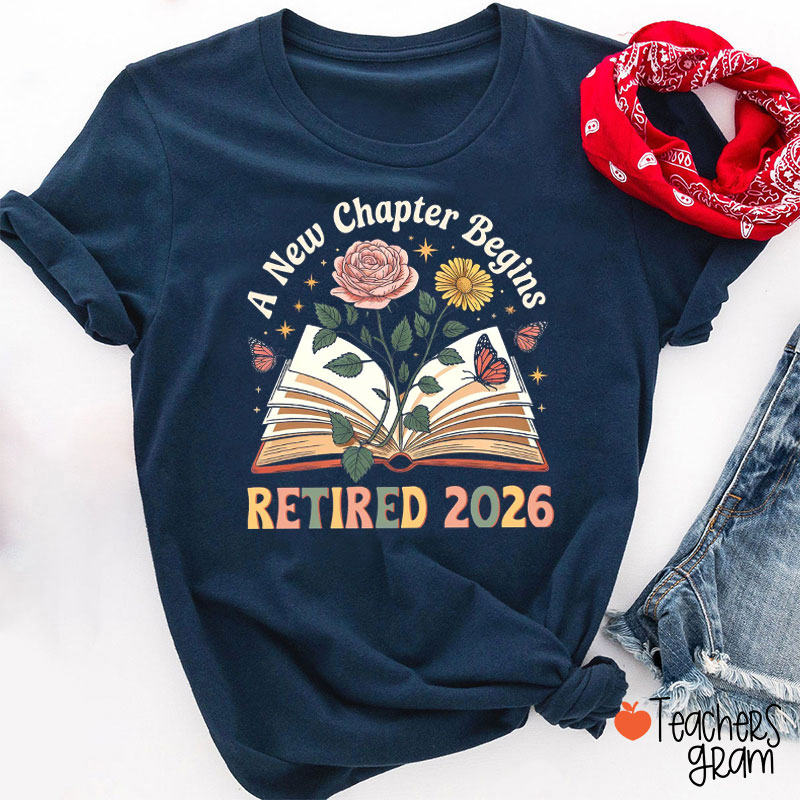 Personalized Year A New Chapter Begins Retired Teacher T-Shirt
