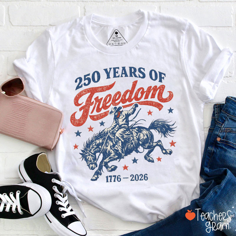 250 Years Of Freedom 1776-2026 Teacher T-Shirt
