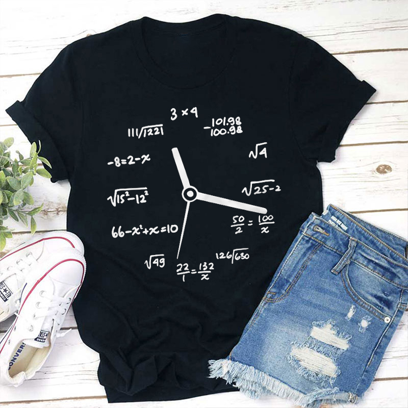 Math Mathematics Clock Teacher T-Shirt