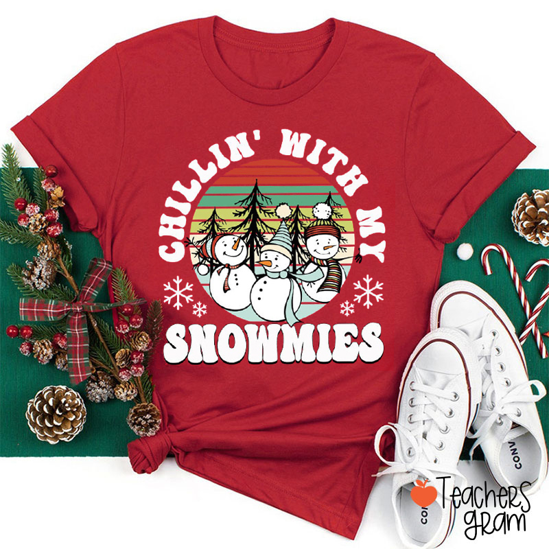 Chillin' With My Snowmies Teacher T-Shirt