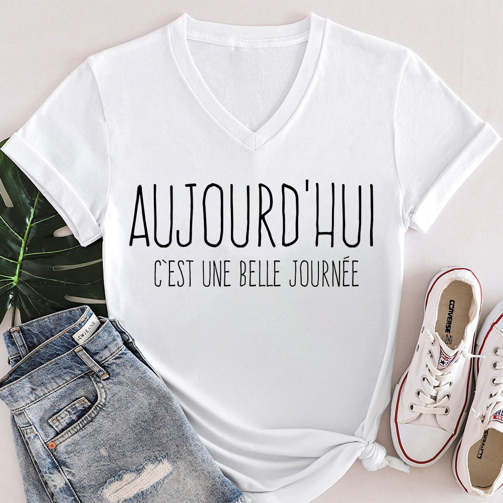 Aujourd'hui C'est Une Belle Journée French Teacher Female V-Neck T-Shirt