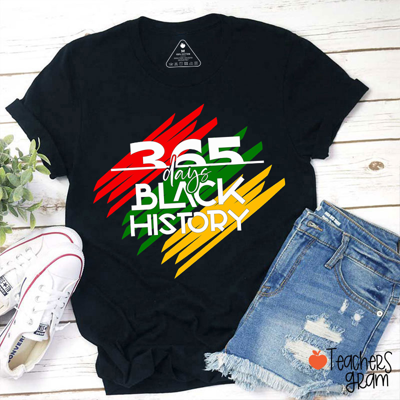 365 Days Black History Teacher T-Shirt