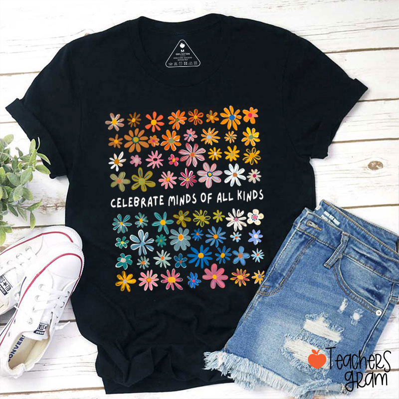 Celebrate Minds Of All Kinds Floral Flower Teacher T-Shirt