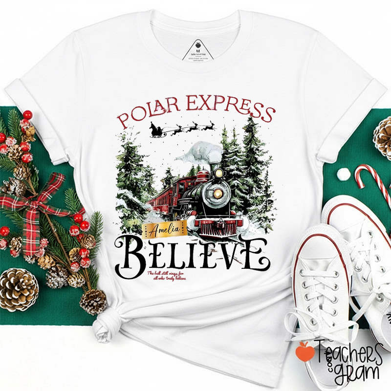 Personalized Name Polar Express Believe Teacher T-Shirt