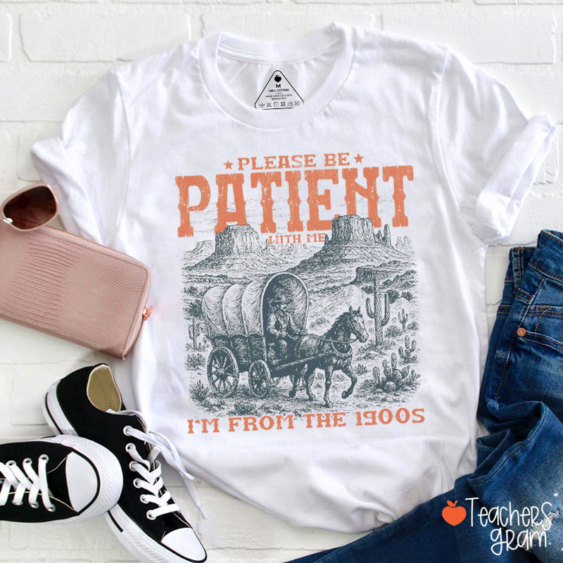 Retro Please Be Patient With Me Teacher T-Shirt
