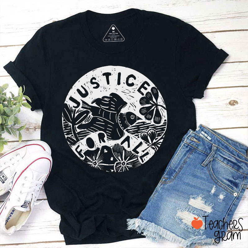 Justice For All Teacher T-Shirt