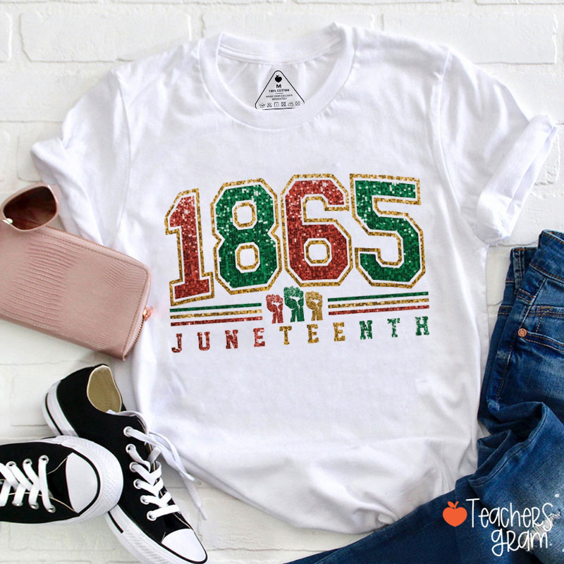 Glitter 1865 Juneteenth Teacher T-Shirt