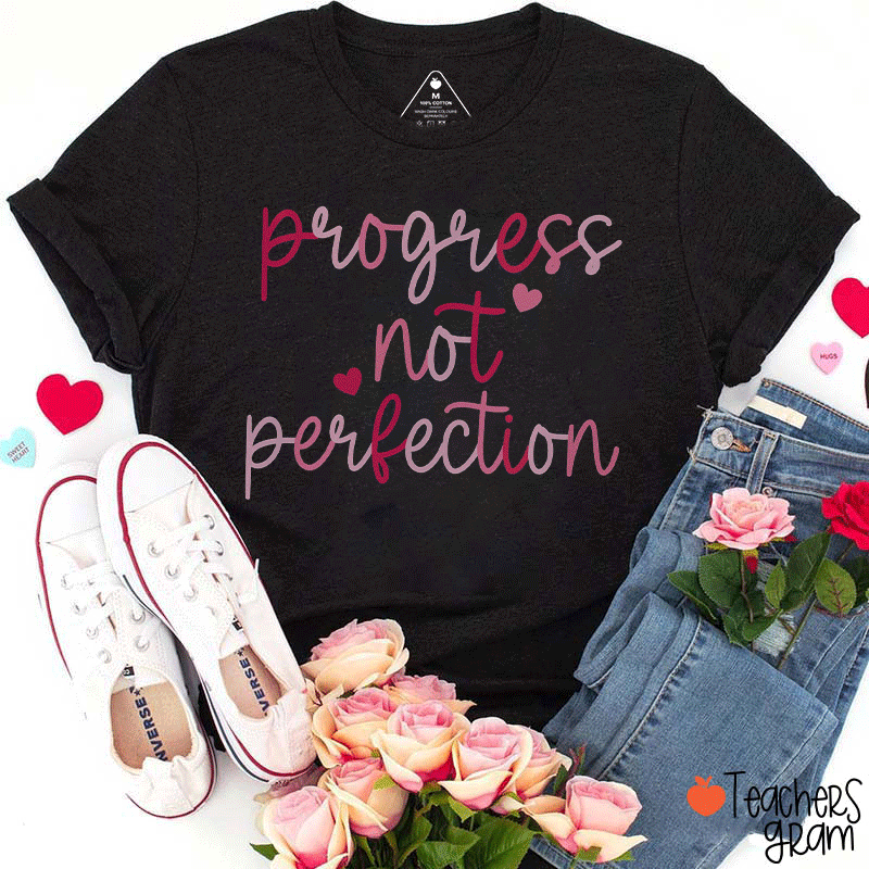 Progress Not Perfection Teacher T-shirt