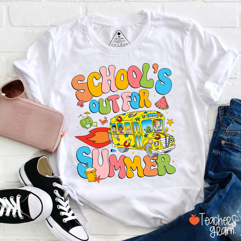 School's Out For Summer Teacher T-Shirt