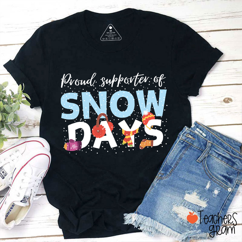 Pround Supporter Of Snow Days Teacher T-Shirt