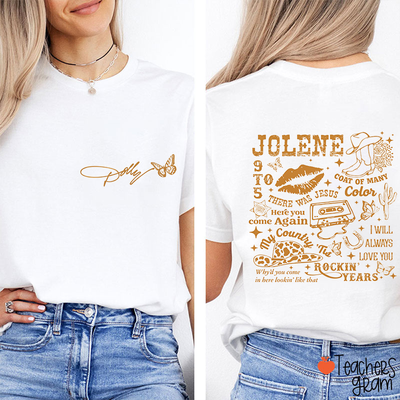Jolene Song List Dolly Butterfly Teacher Two Sided T-Shirt