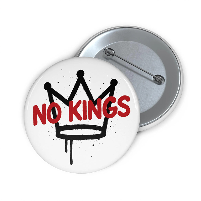 No Kings Teacher Pinback Button