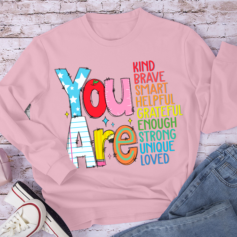 Be Who You Are You Are Enough Teacher Long Sleeve T-Shirt