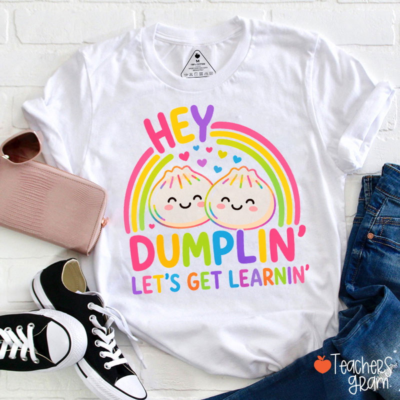 Hey Dumplin Let's Get Learnin Rainbow Cartoon Dumpling Teacher T‑Shirt