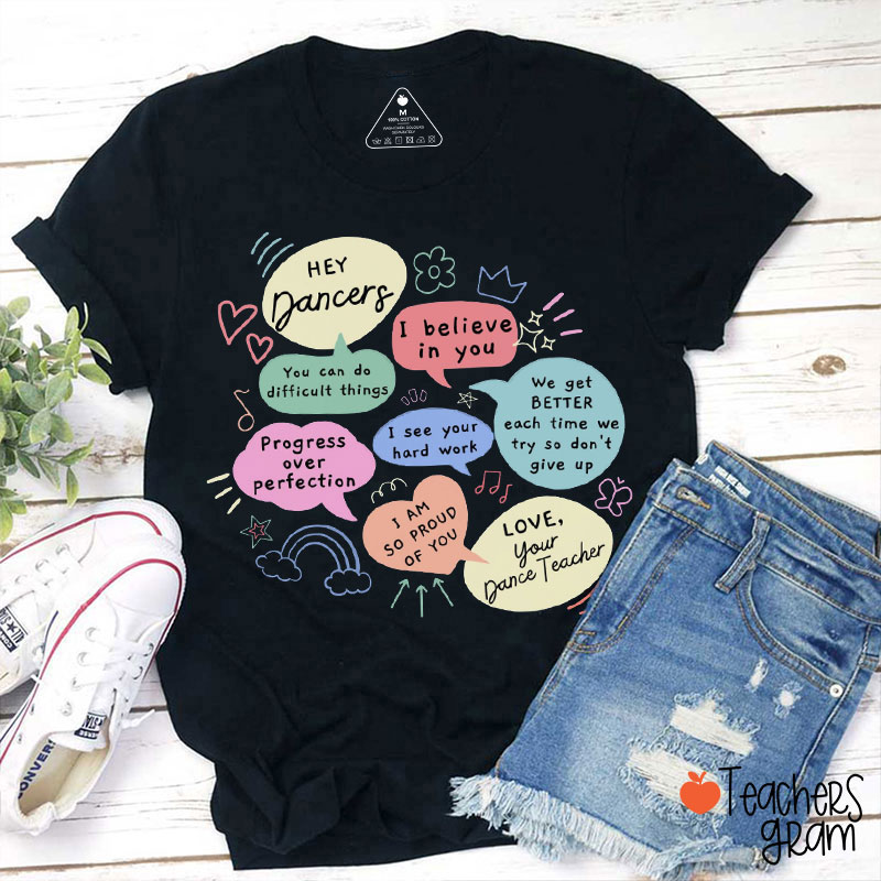 Hey Dancers You Can Do Difficult Things Teacher T-Shirt
