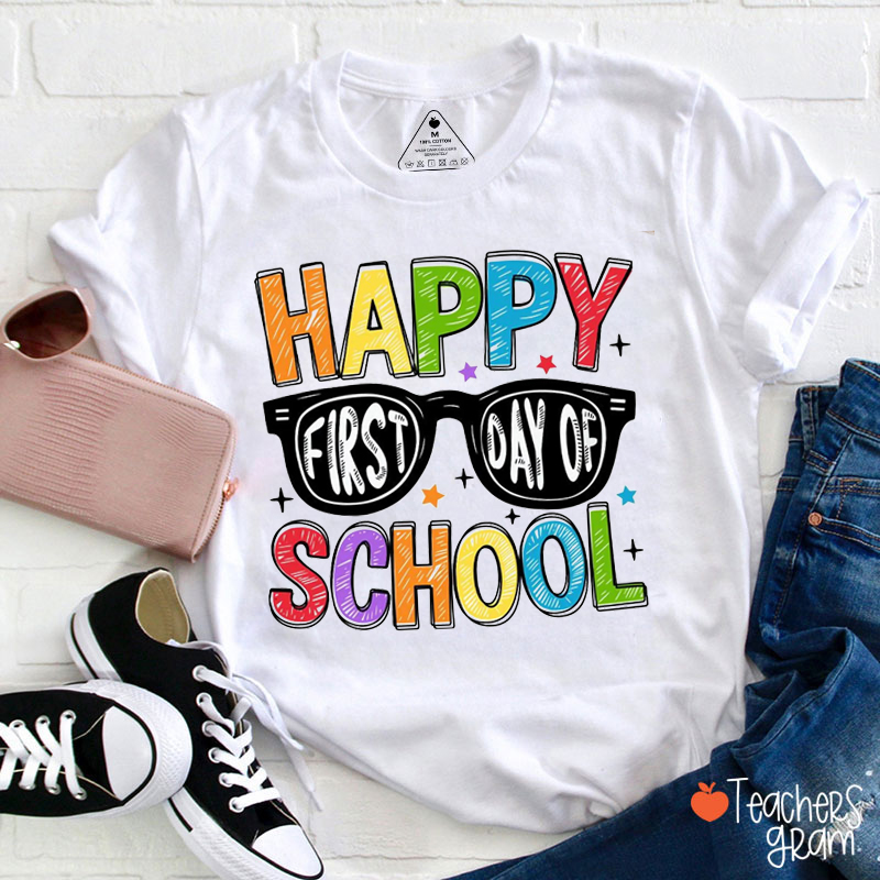 Happy First Day Of School Teacher T-Shirt