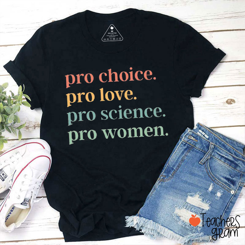 Pro Choice Pro Love Teacher T-Shirt