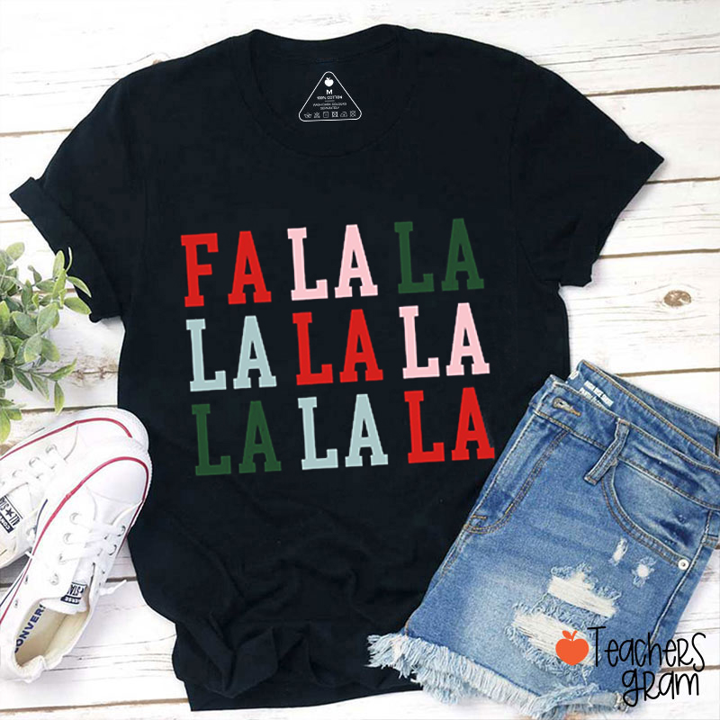 Fa La La La La Christmas Music Teacher T-Shirt