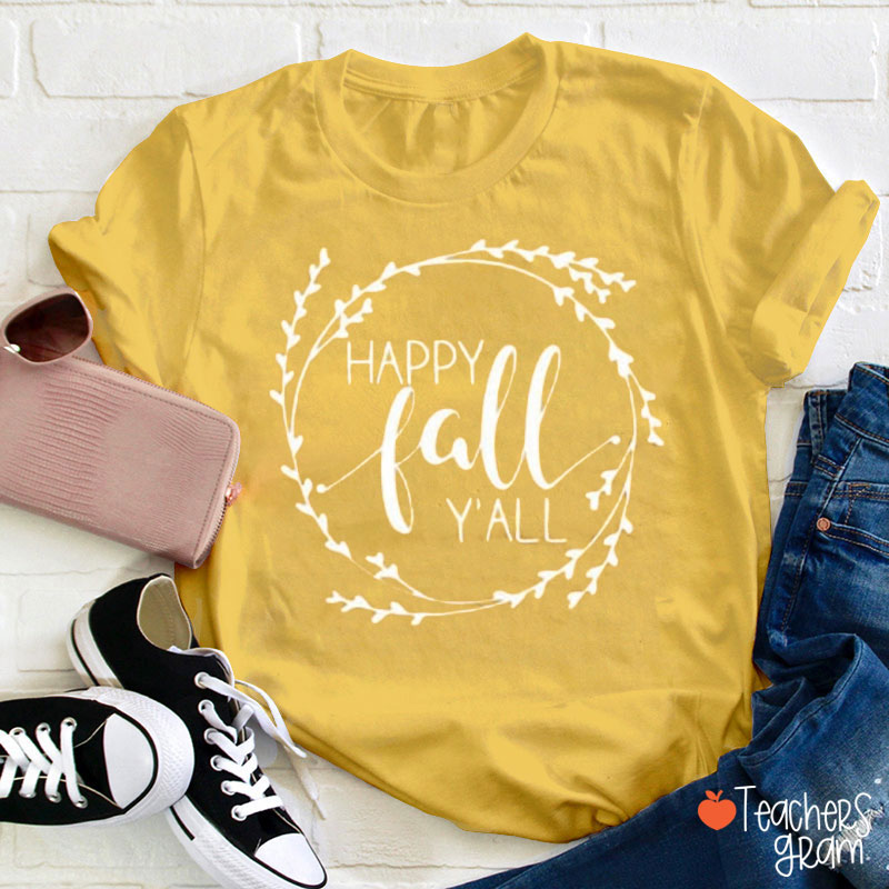 Happy Fall Y'all Autumn Teacher T-Shirt