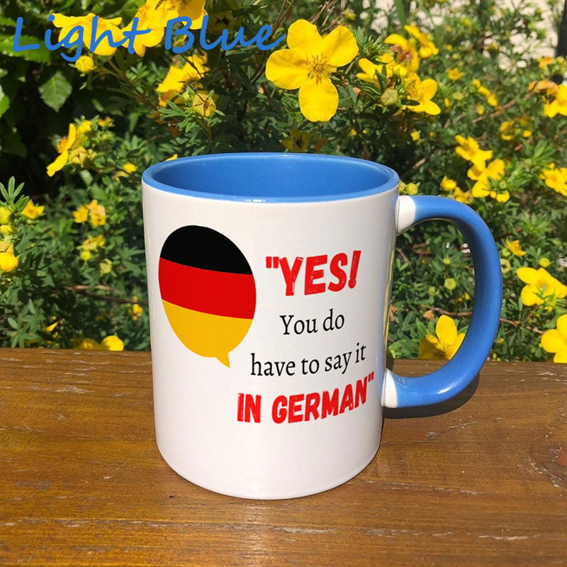 Personalized Yes You Do Have To Say It In German Teacher Mug