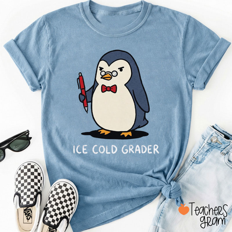 Ice Cold Grader Teacher T-Shirt