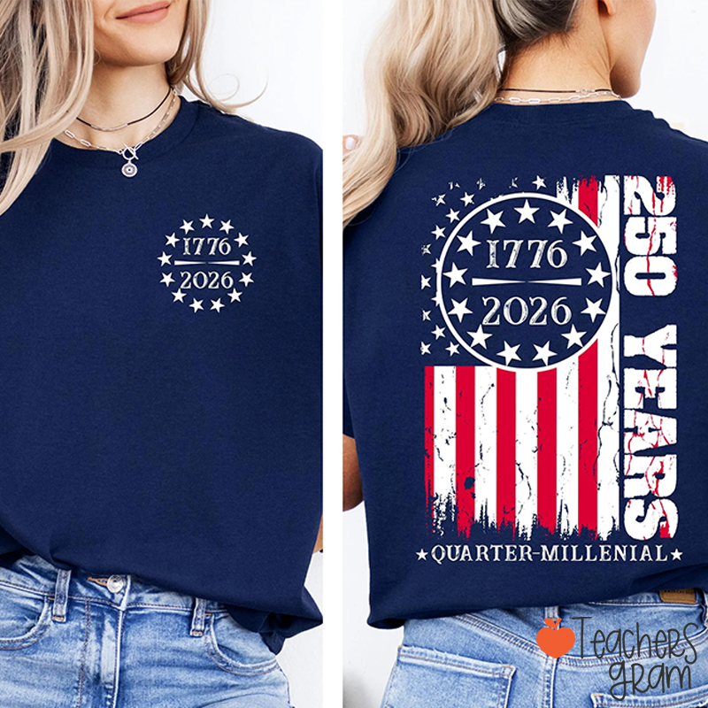 250 Years From 1776 To 2026 Teacher Two Sided T-Shirt