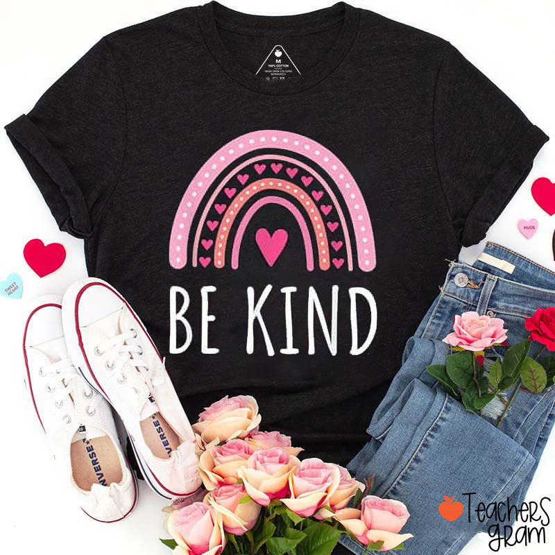 Love Rainbow Be Kind Teacher T-Shirt