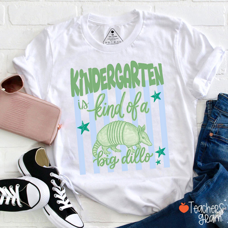 Personalized Grade Kind Of A Big Dillo Teacher T-Shirt