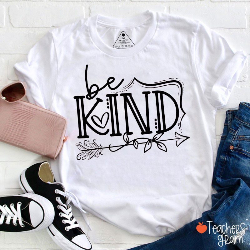 Be Kind Kindness Teacher T-Shirt