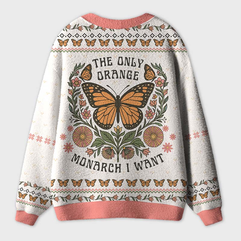 The Only Orange Monarch I Want Teacher Ugly Cardigan Sweaters