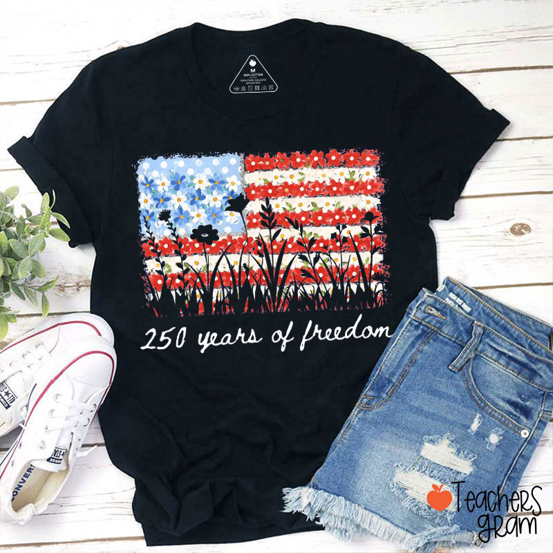 250 Years Of Freedom Floral American Flag Teacher T-Shirt