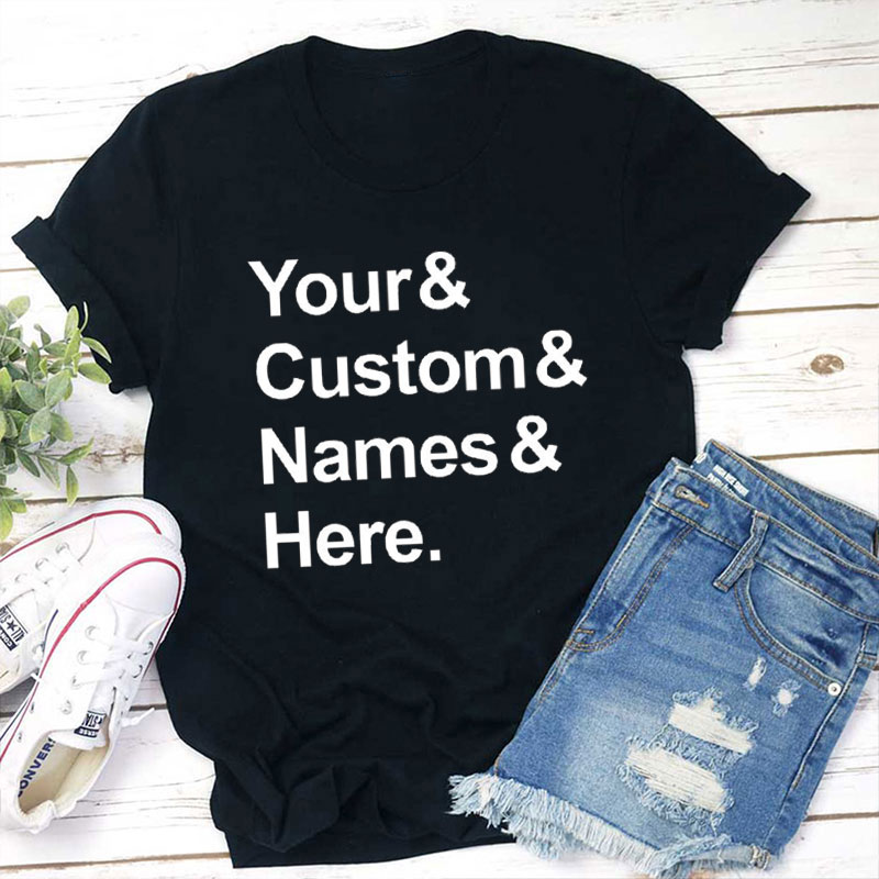 Personalized Classic Style Ampersand Names Teacher T-Shirt