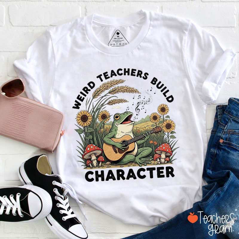 Weird Teachers Build Character Frog Singing Teacher T-Shirt