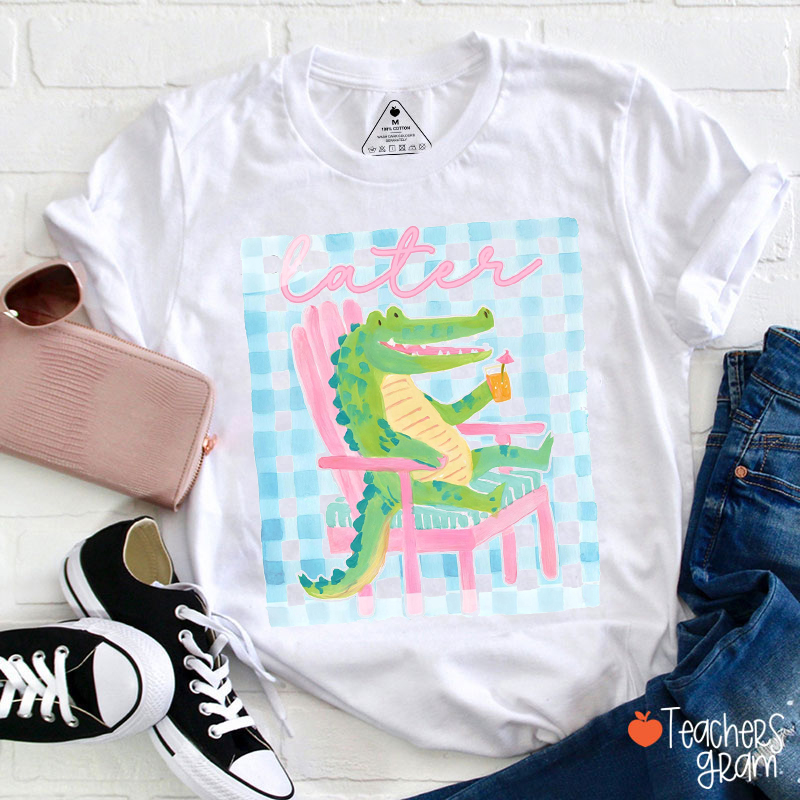 Later Gator Preppy Souther Teacher T-Shirt