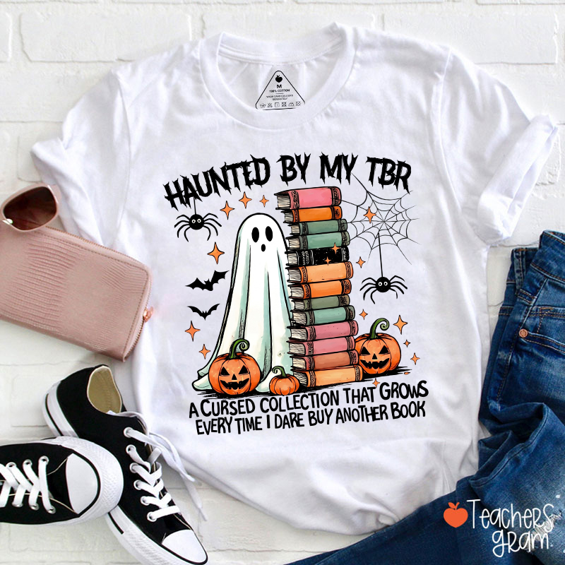 Haunted By My TBR Book Lover Ghost Halloween Teacher T-Shirt