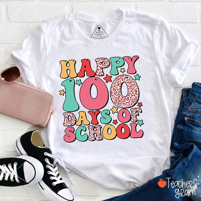 Happy 100 Days Of School Teacher T-Shirt