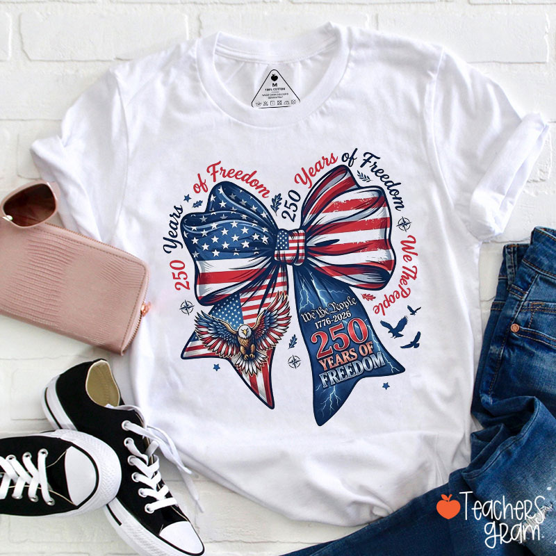 250 Years Of Freedom American Flag Bow Teacher T-Shirt