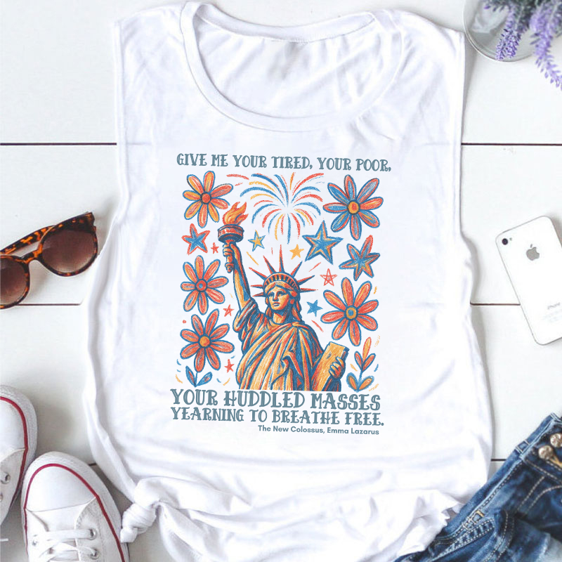 Give Me Your Tired Your Poor Your Huddled Masses Yearning To Breathe Free Teacher Tank Top