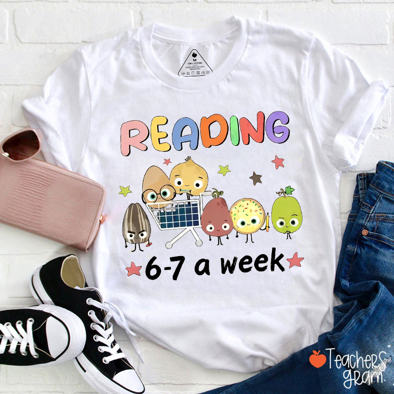Reading 6-7 A Week Teacher T-Shirt