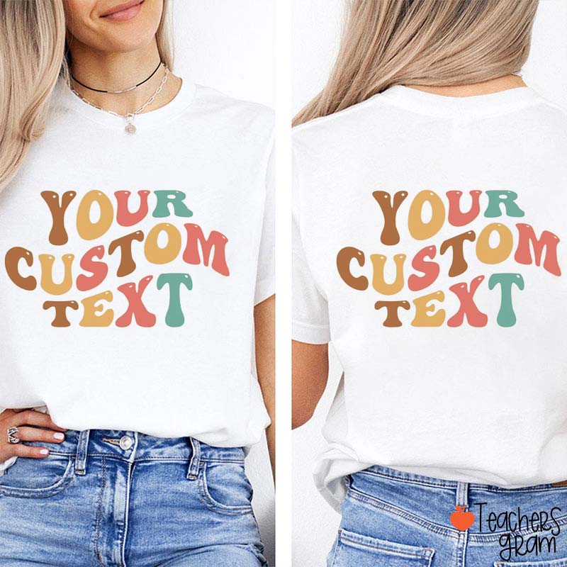 Personalized Your Text Teacher Two Sided T-Shirt