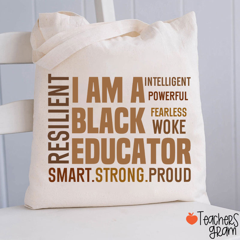 I Am A Black Educator Teacher Tote Bag