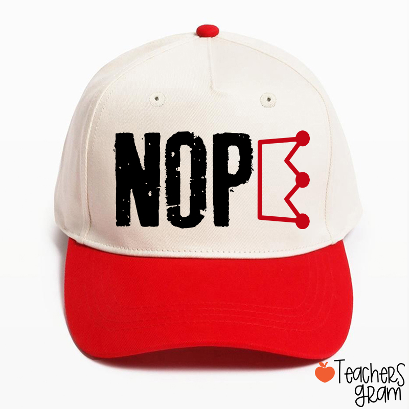 Nope No King Teacher Baseball Cap