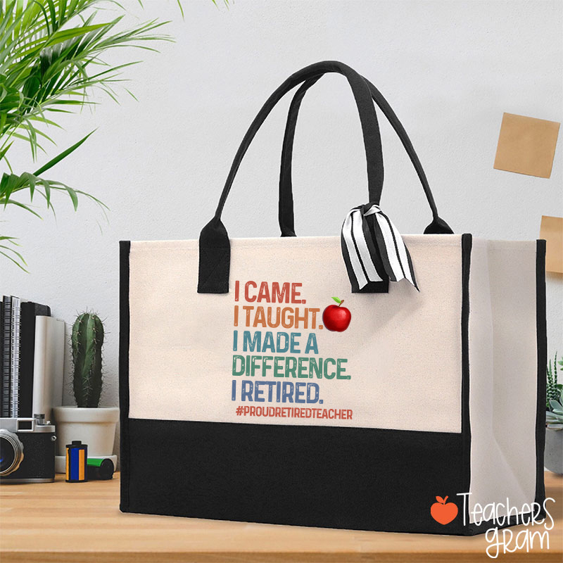 Proud Retired Teacher I Came I Taught Teacher Cotton Tote Bag