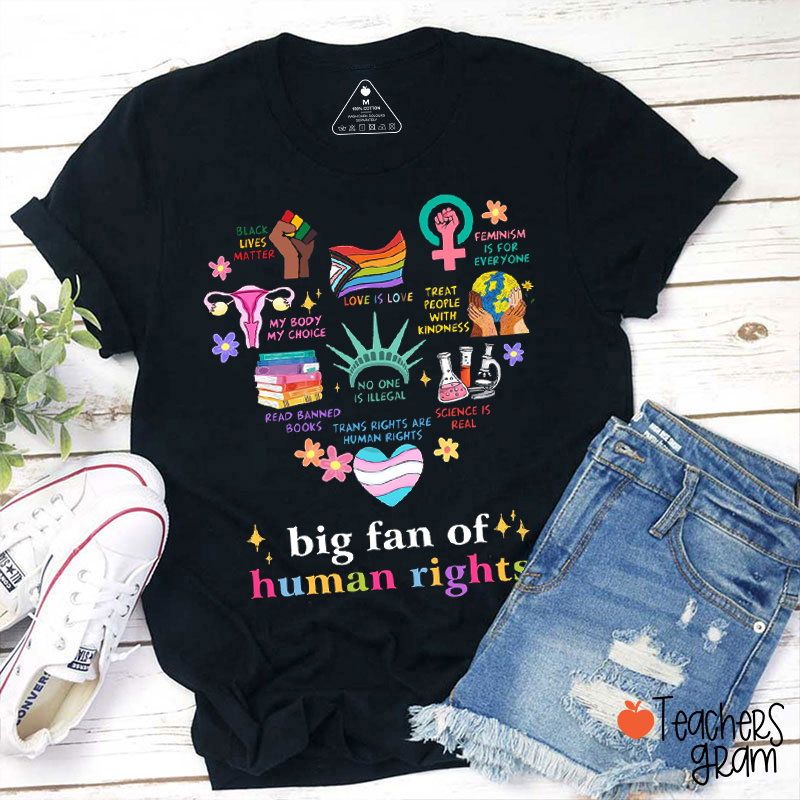 Big Fan Of Human Rights Teacher T-Shirt