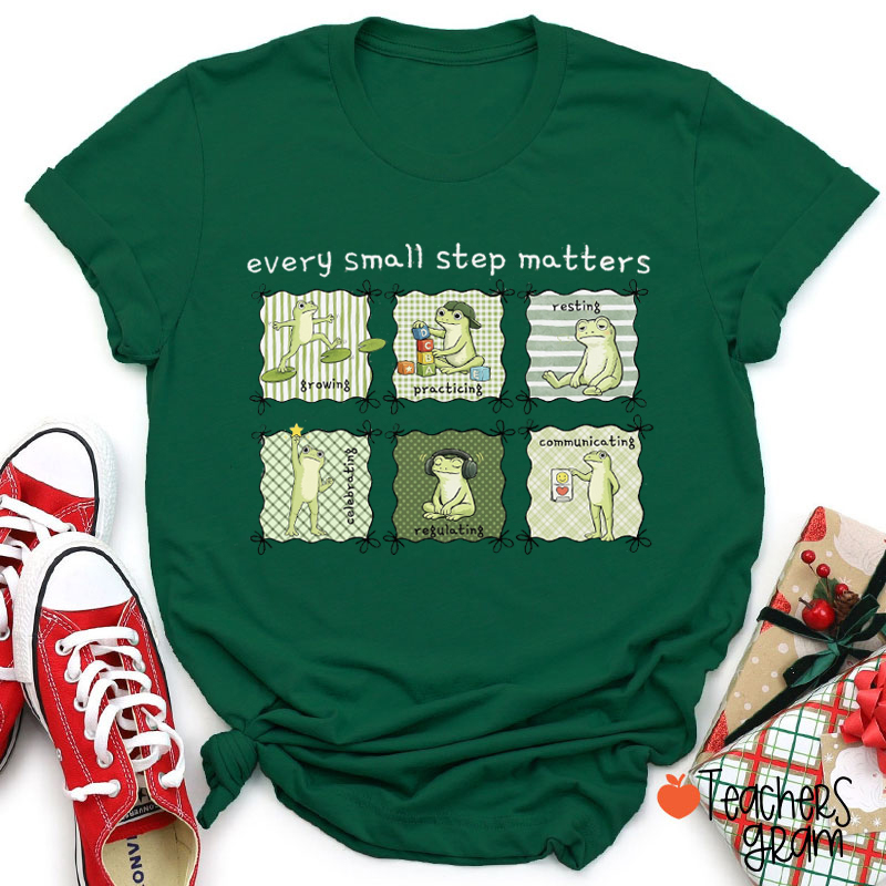 Every Small Step Matters Frog Social Emotional Teacher T-Shirt