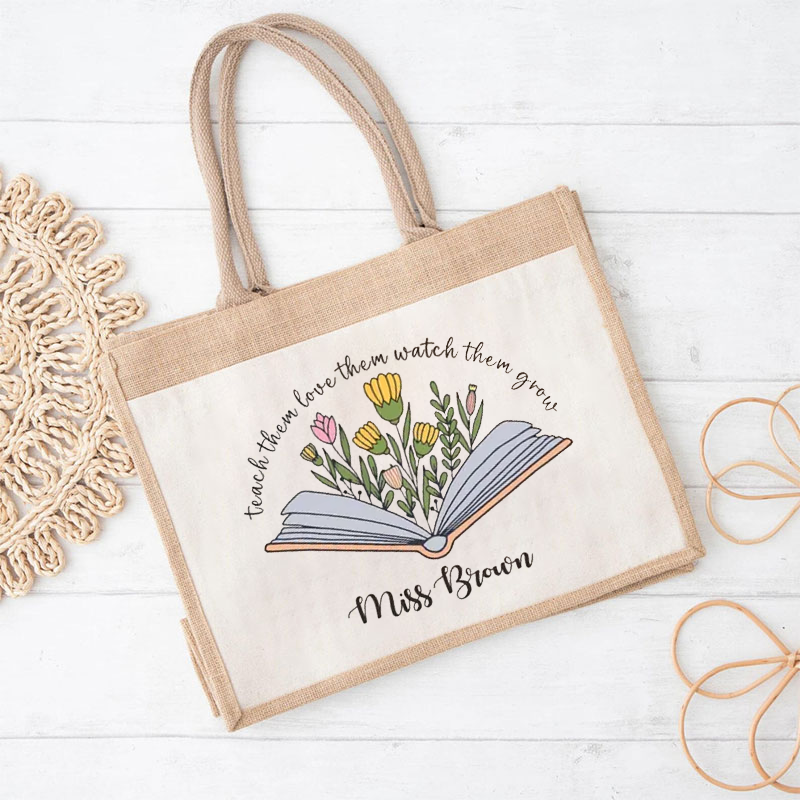 Personalized Name Teach Them Love Them Watch Them Grow Book Bouquet Teacher Jute Lunch Bag