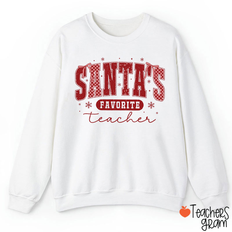 Santa's Favorite Teacher Sweatshirt